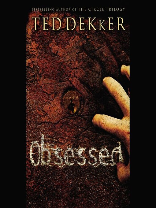 Title details for Obsessed by Ted Dekker - Available